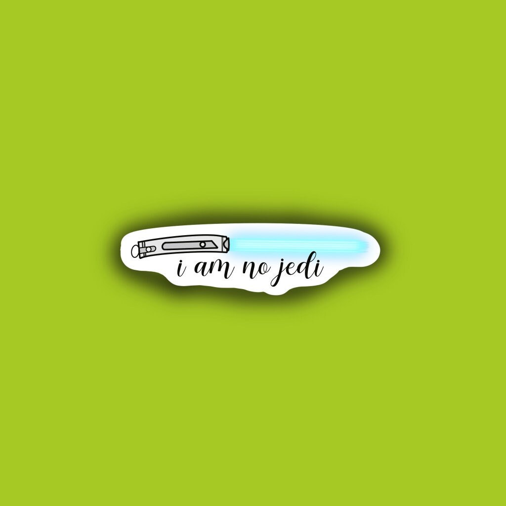 I am no Jedi Sticker | Matte | Water Resistant
