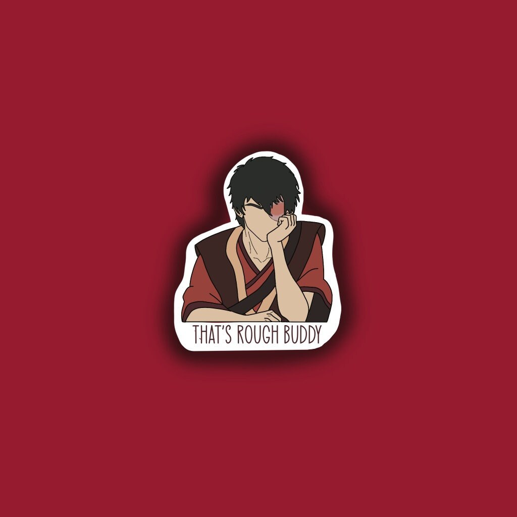 That's Rough Buddy Sticker | Water-Resistant | Matte