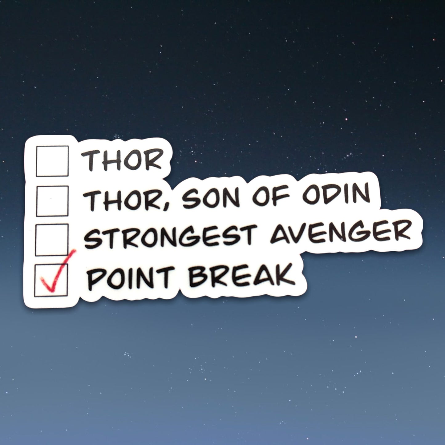 Point Break Strongest Avenger Thor Sticker | Matte | Water Resistant