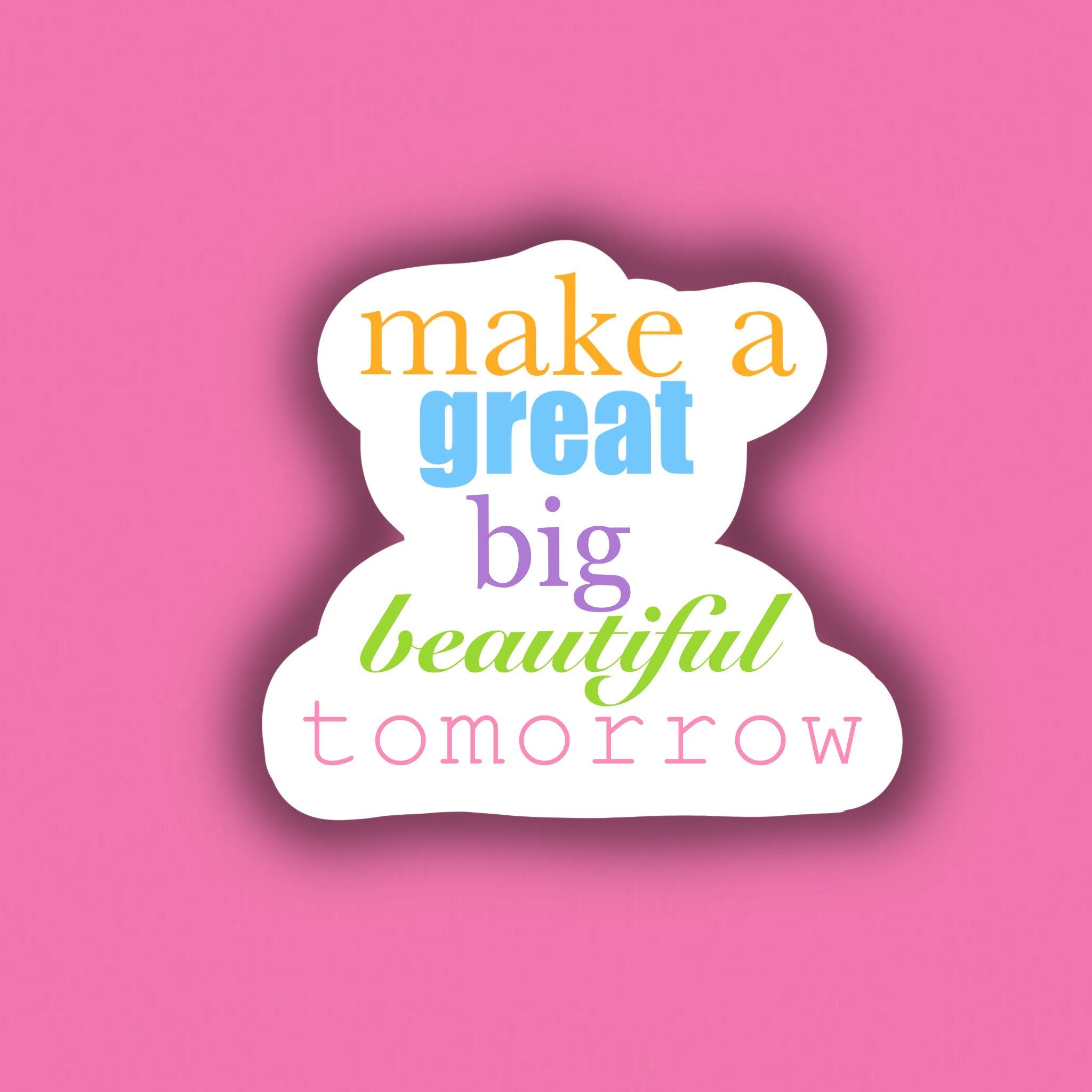 Great Big Beautiful Tomorrow Disney Sticker | Glossy | Waterproof