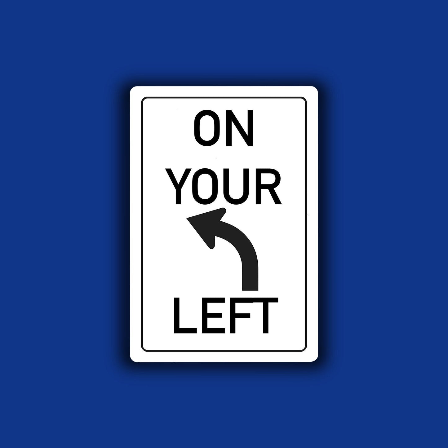 On Your Left Sticker | Water Resistant | Matte