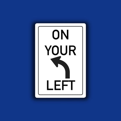 On Your Left Sticker | Water Resistant | Matte