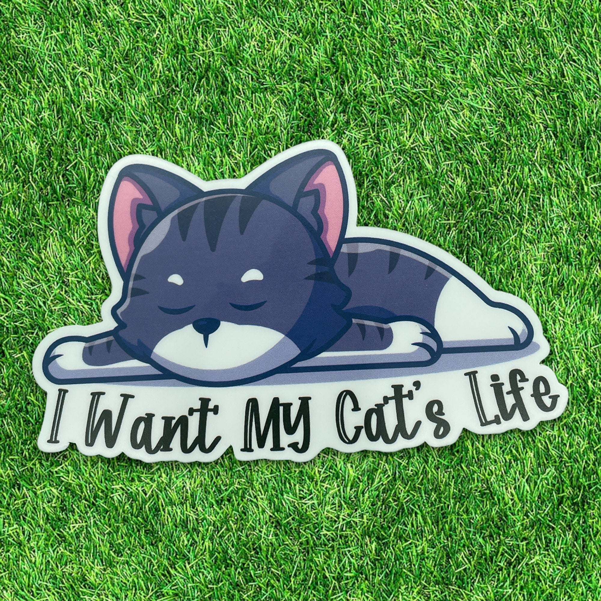 I Want My Cat's Life Sticker