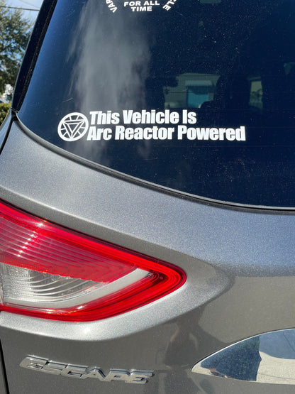 This Vehicle is Arc Reactor Powered Ironan Inspired Decal